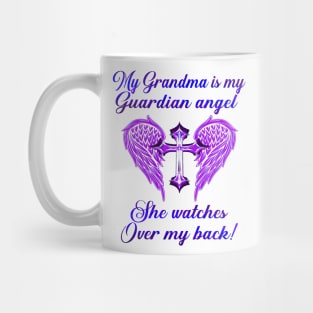 My Grandma Is My Guardian Angel She Watches Over My Back Mug